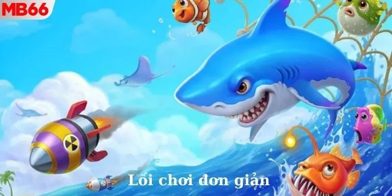 Bắn cá Bắn cá OCEAN WAR MB66 nổi bật với lối chơi đơn giản