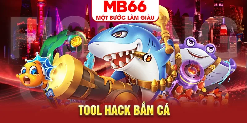 Tool Hack Bắn cá